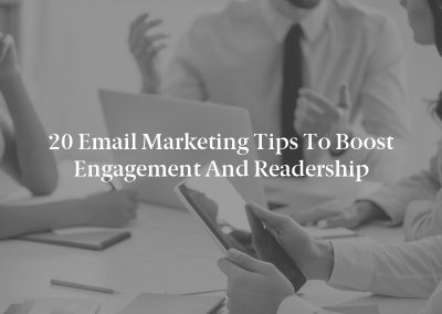 20 Email Marketing Tips to Boost Engagement and Readership