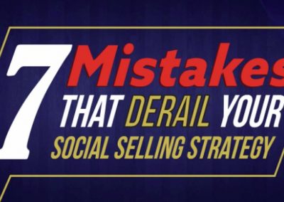 7 Mistakes Which Can Derail Your Social Selling Strategy