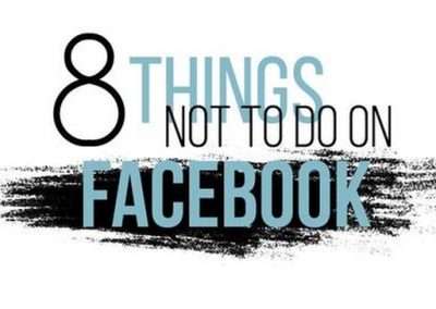 8 Things You Shouldn’t Do On Facebook [Infographic]