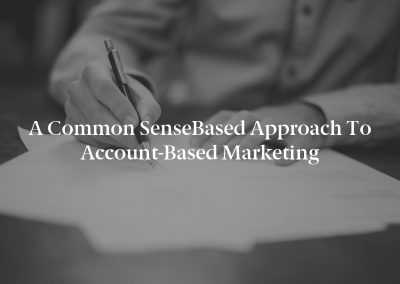 A Common SenseBased Approach to Account-Based Marketing