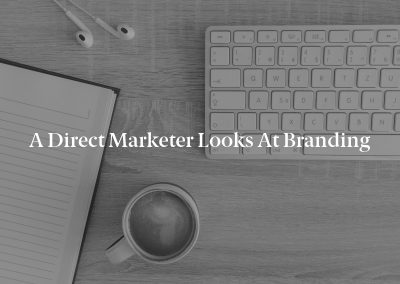 A Direct Marketer Looks at Branding