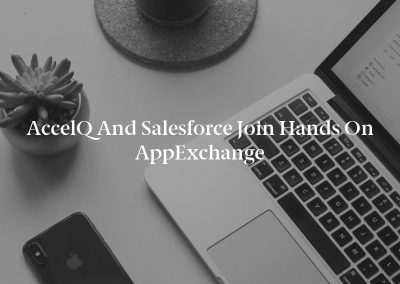accelQ and Salesforce Join Hands on AppExchange