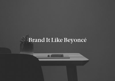 Brand It Like Beyoncé