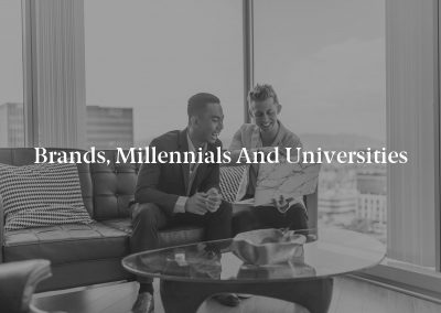 Brands, Millennials and Universities