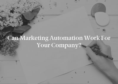 Can Marketing Automation Work for Your Company?