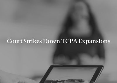 Court Strikes Down TCPA Expansions