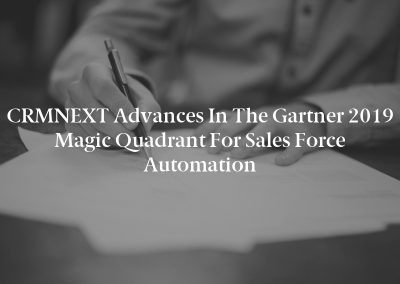 CRMNEXT Advances in the Gartner 2019 Magic Quadrant for Sales Force Automation