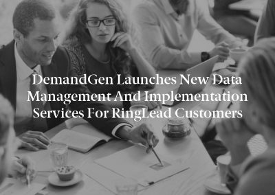 DemandGen Launches New Data Management and Implementation Services for RingLead Customers