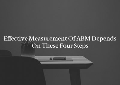 Effective Measurement of ABM Depends on These Four Steps