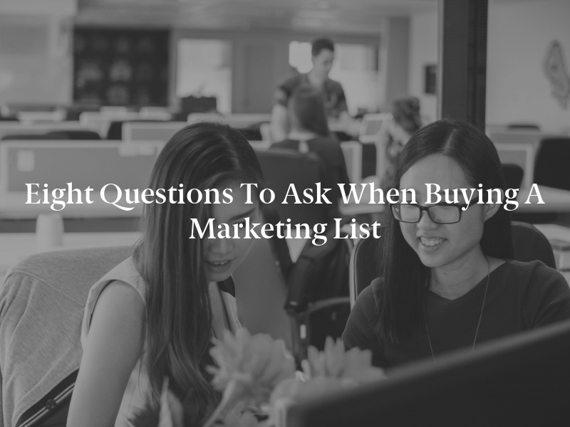Eight Questions to Ask When Buying a Marketing List