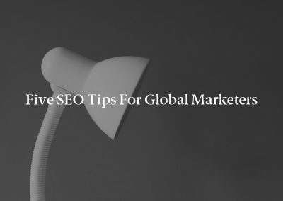 Five SEO Tips for Global Marketers