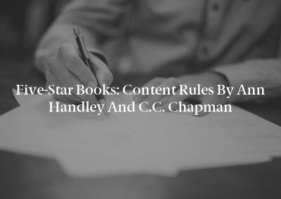 Five-Star Books: Content Rules by Ann Handley and C.C. Chapman