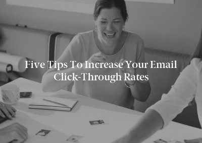 Five Tips to Increase Your Email Click-Through Rates