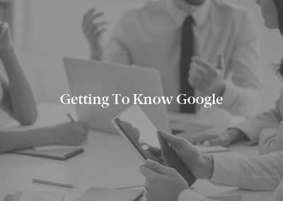 Getting to Know Google