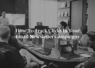 How to Track Clicks in Your Email-Newsletter Campaigns