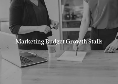 Marketing Budget Growth Stalls