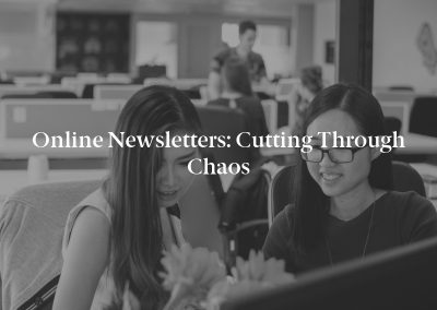 Online Newsletters: Cutting Through Chaos