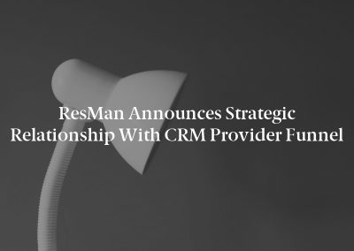 ResMan Announces Strategic Relationship with CRM Provider Funnel