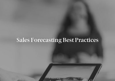 Sales Forecasting Best Practices