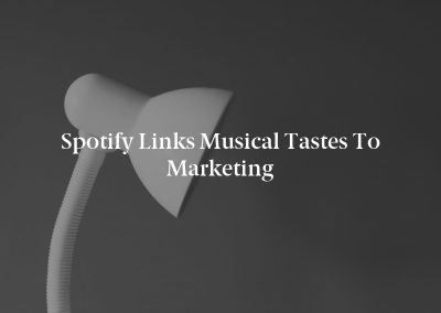 Spotify Links Musical Tastes to Marketing