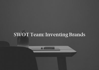 SWOT Team: Inventing Brands