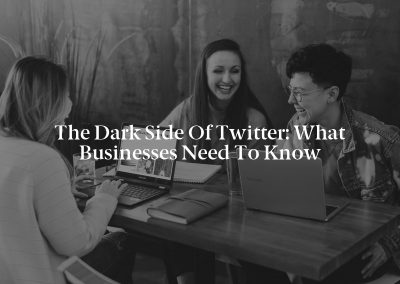 The Dark Side of Twitter: What Businesses Need to Know