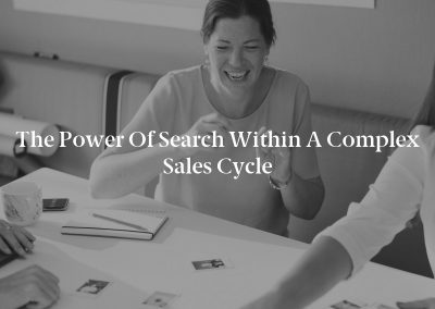 The Power of Search Within a Complex Sales Cycle