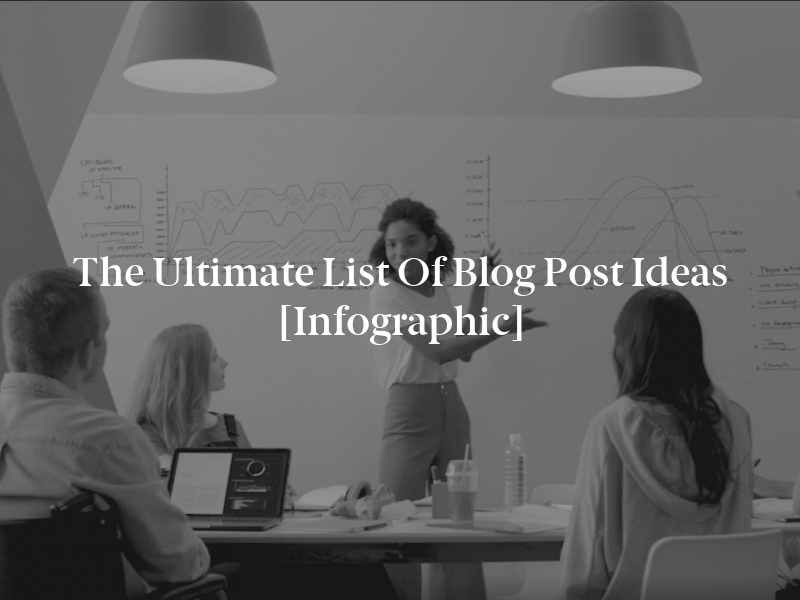 ultimate list of blog post ideas