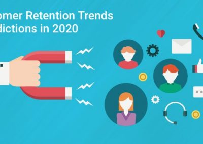 Top 11 Customer Retention Trends and Predictions for 2020