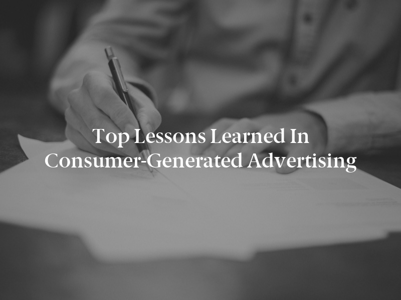 Top Lessons Learned in Consumer-Generated Advertising