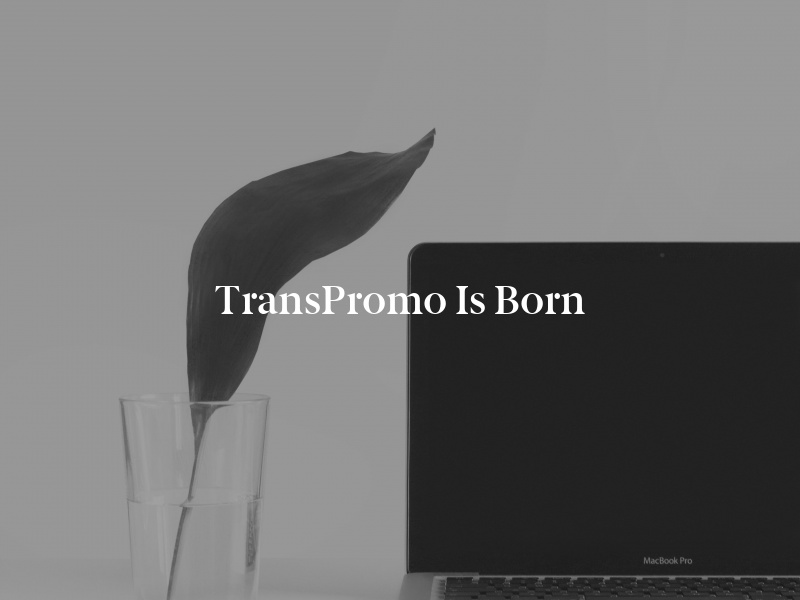 TransPromo Is Born