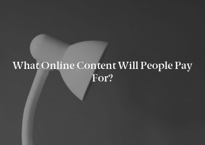 What Online Content Will People Pay For?