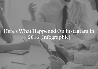 Here’s What Happened on Instagram in 2016 [Infographic]