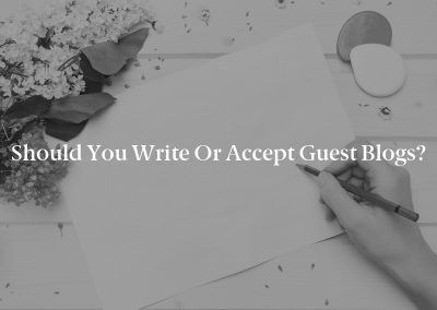 Should You Write or Accept Guest Blogs?